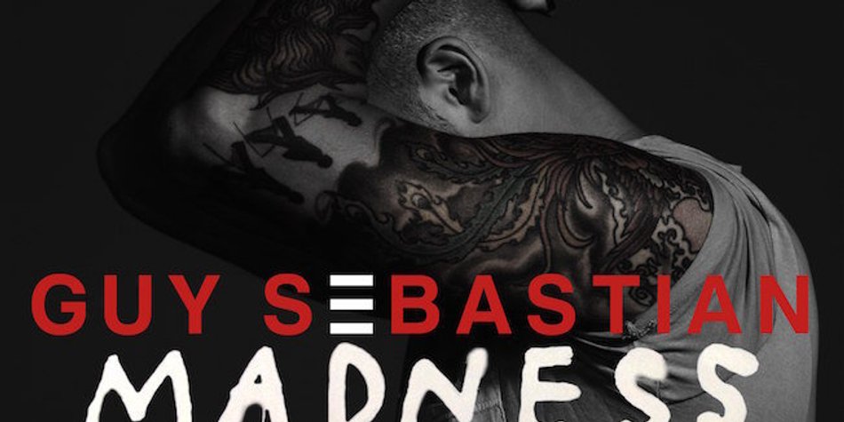 Guy Sebastian: Madness Guy Sebastian: Madness