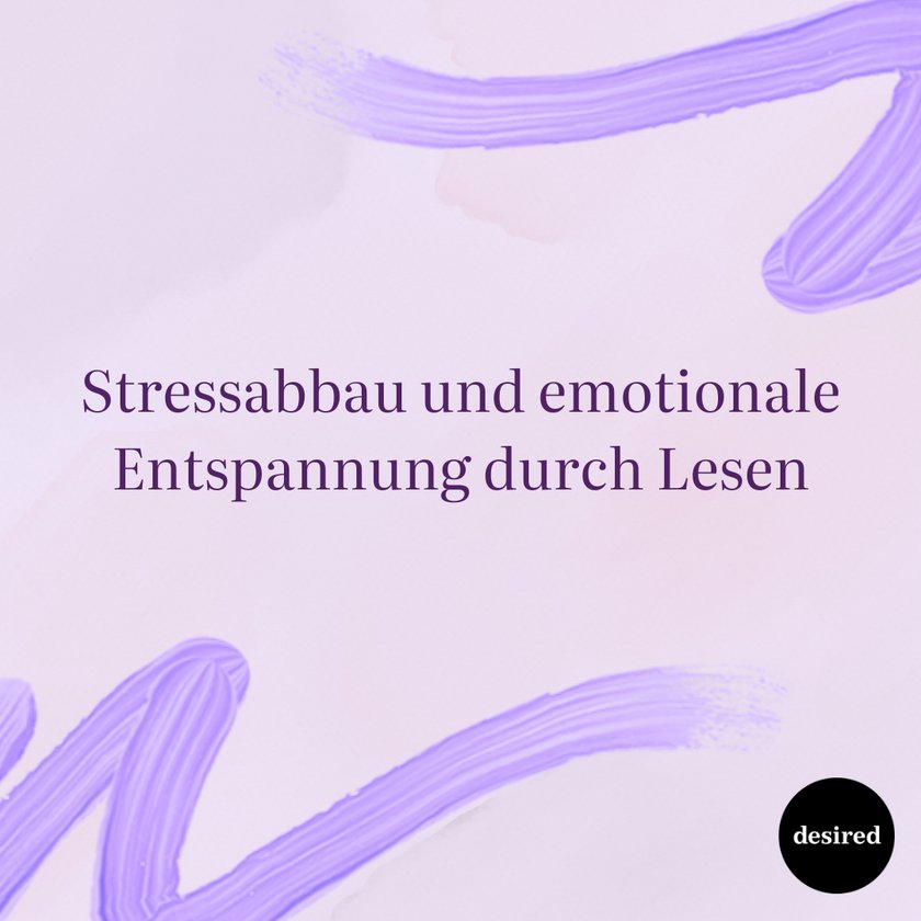 Stressabbau und emotionale Entspannung durch Lesen Stressabbau und emotionale Entspannung durch Lesen