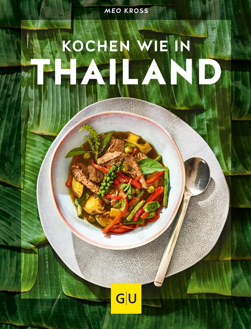 „Kochen wie in Thailand“ von Meo Kross  geniale Kochbücher für zuhause