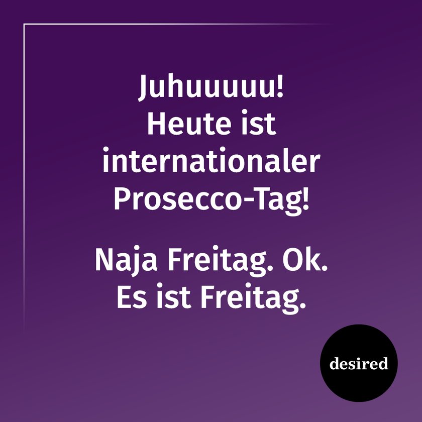 Spruch des Tages Freitag Prosecco Tag