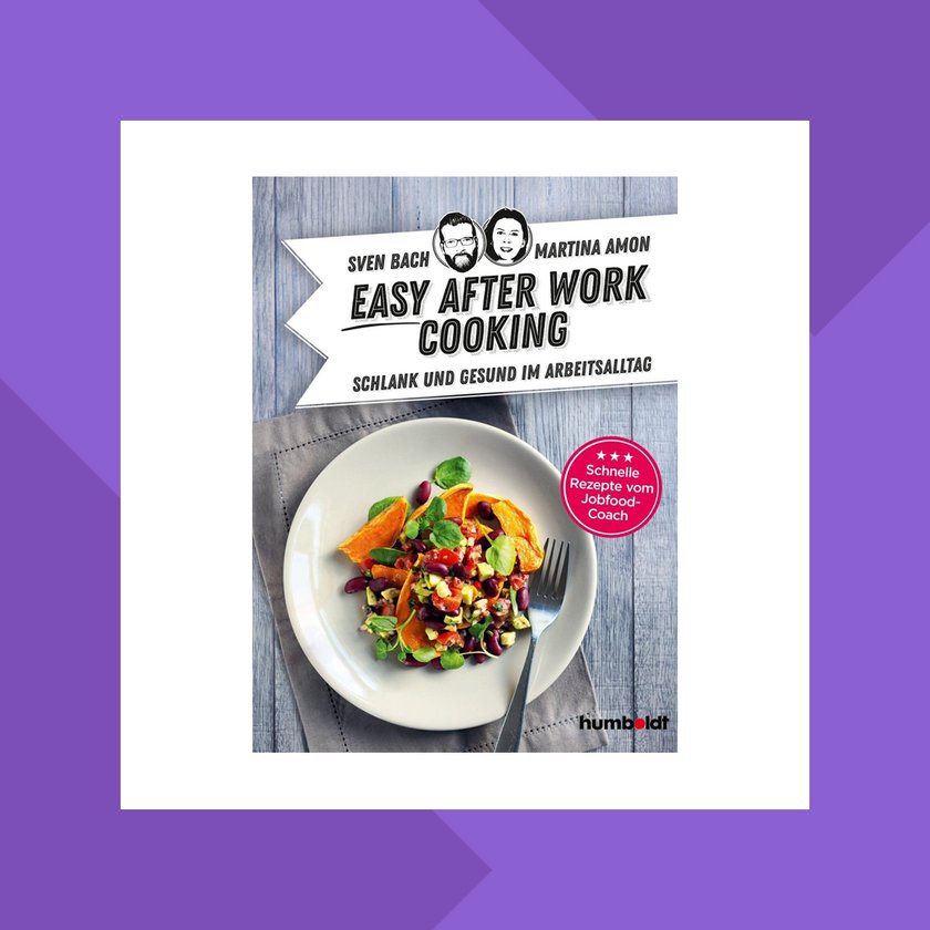 Easy After-Work-Cooking von Sven Bach und Martina Amon