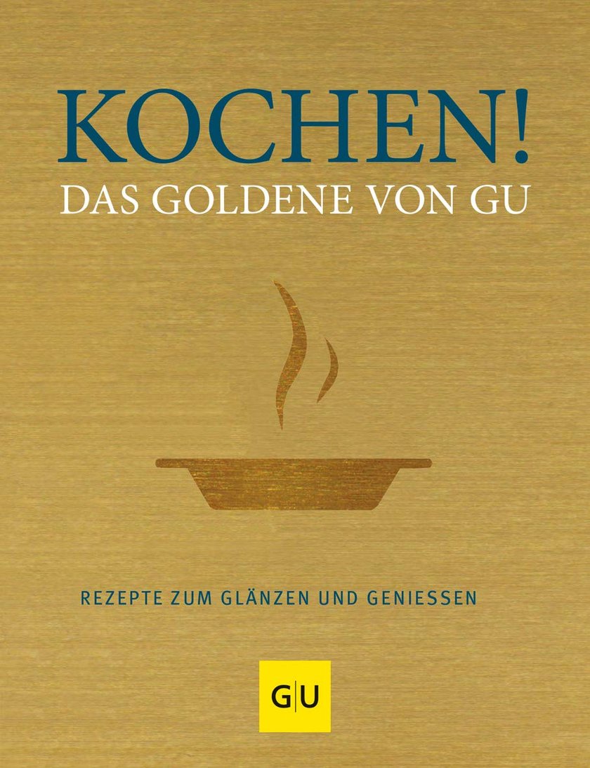 „Kochen! Das Goldene von GU“ von A. Andreas und A. Redies  geniale Kochbücher für zuhause