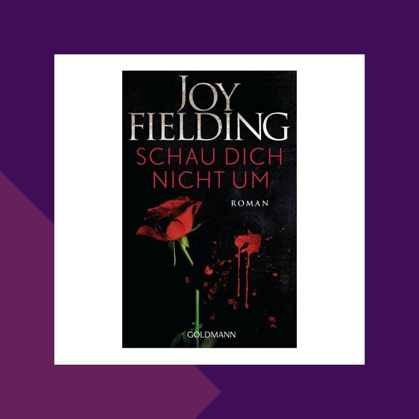 Joy Fielding Schau dich nicht um
