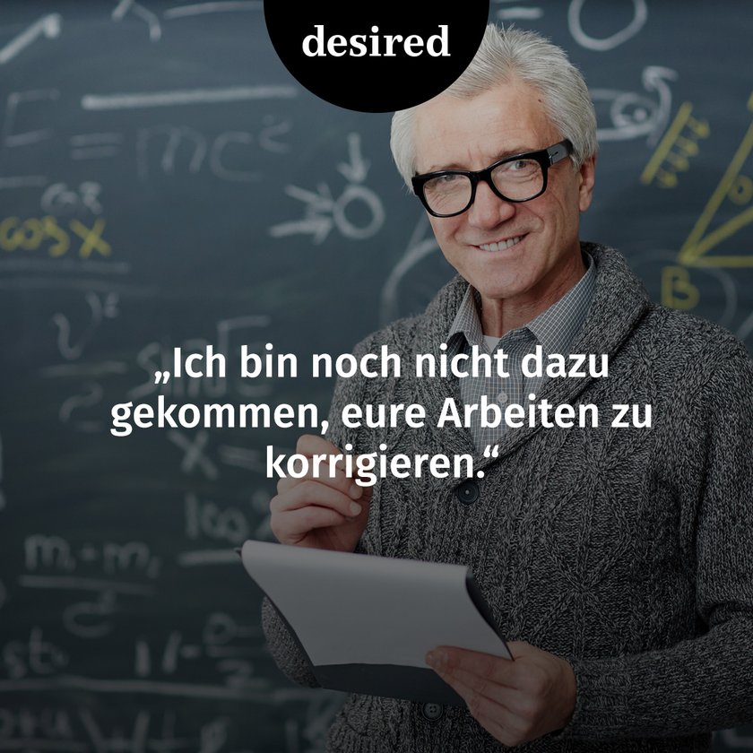 Typische Lehrersprüche, die jeder aus seiner Schulzeit kennt