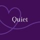 Quiet