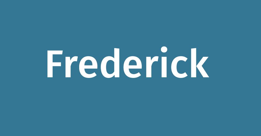 Royale Vornamen Frederick