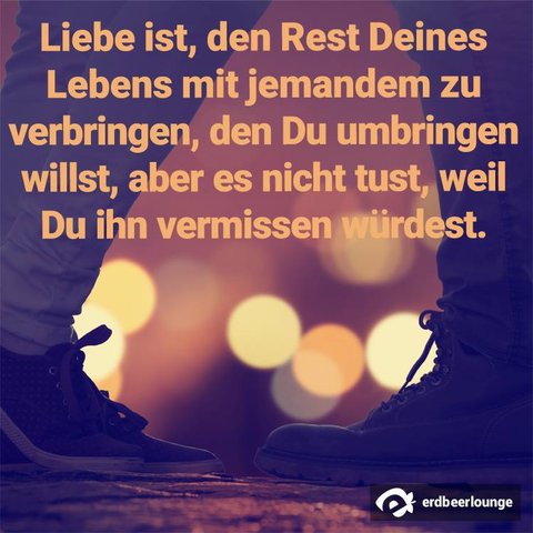 Vermissen gedicht liebe An beziehung