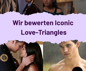 Die 6 spannendsten Love-Triangles aus Filmen & Serien