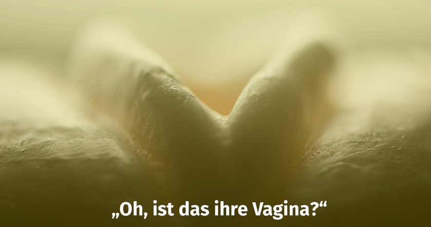 „Oh, ist das ihre Vagina?“