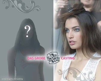 Wer wird das neue Werbegesicht von ForGirls! Wer wird das neue Werbegesicht von ForGirls!