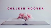 5 Bücher von Colleen Hoover, die du lesen solltest