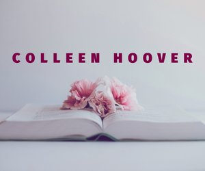 5 Bücher von Colleen Hoover, die du lesen solltest