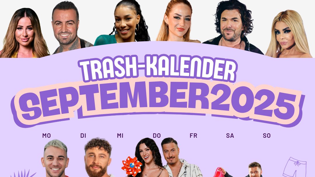 Der Trash-TV-Kalender 2025: Reality-Shows & -Dramen im September
