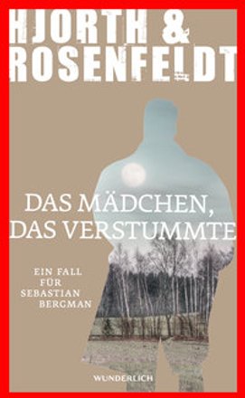 Das madchen das verstummte ein fall fur sebastian bergman band 4