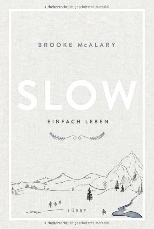 „Slow. Einfach leben“ von Brooke McAlary