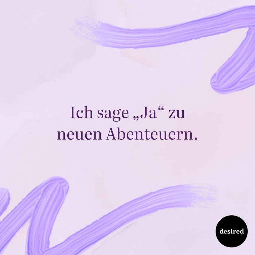 Ja zu neuen Abenteuern