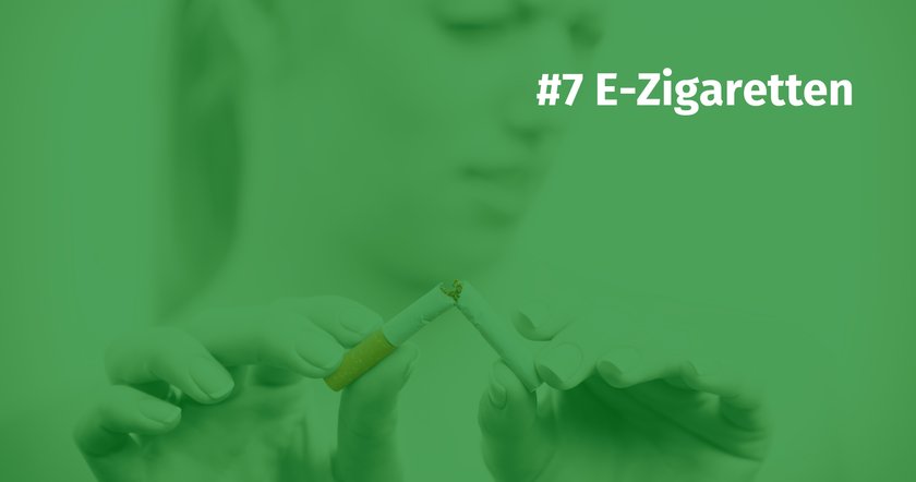 #7 E-Zigaretten