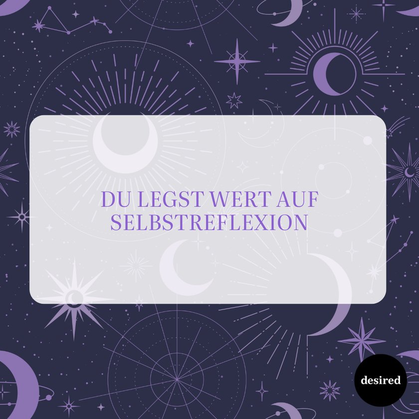 Du legst Wert auf Selbstreflexion