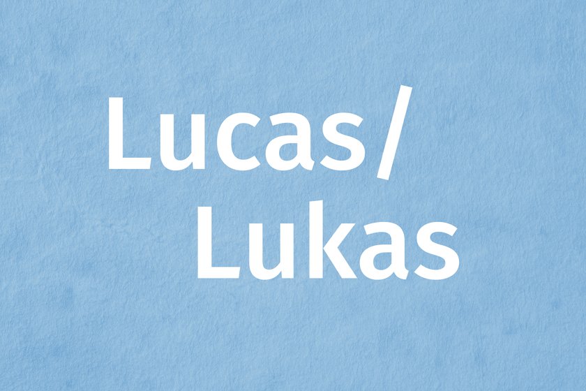 Vorname Lucas / Lukas