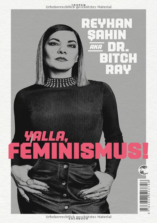 „Yalla, Feminismus!“ von Reyhan Sahin