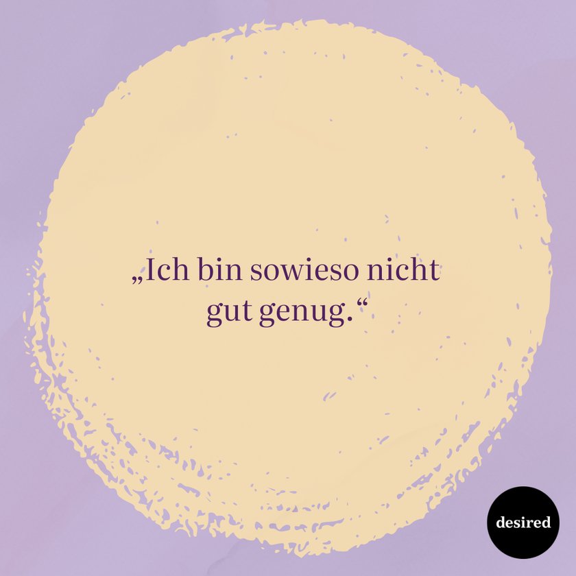 6 Sätze, die Menschen nur sagen, wenn sie mit sich unzufrieden sind