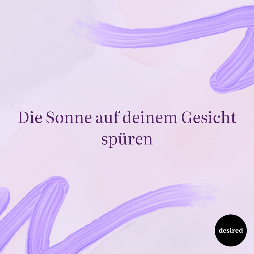 12 Kleinigkeiten, die dich sofort glücklicher machen