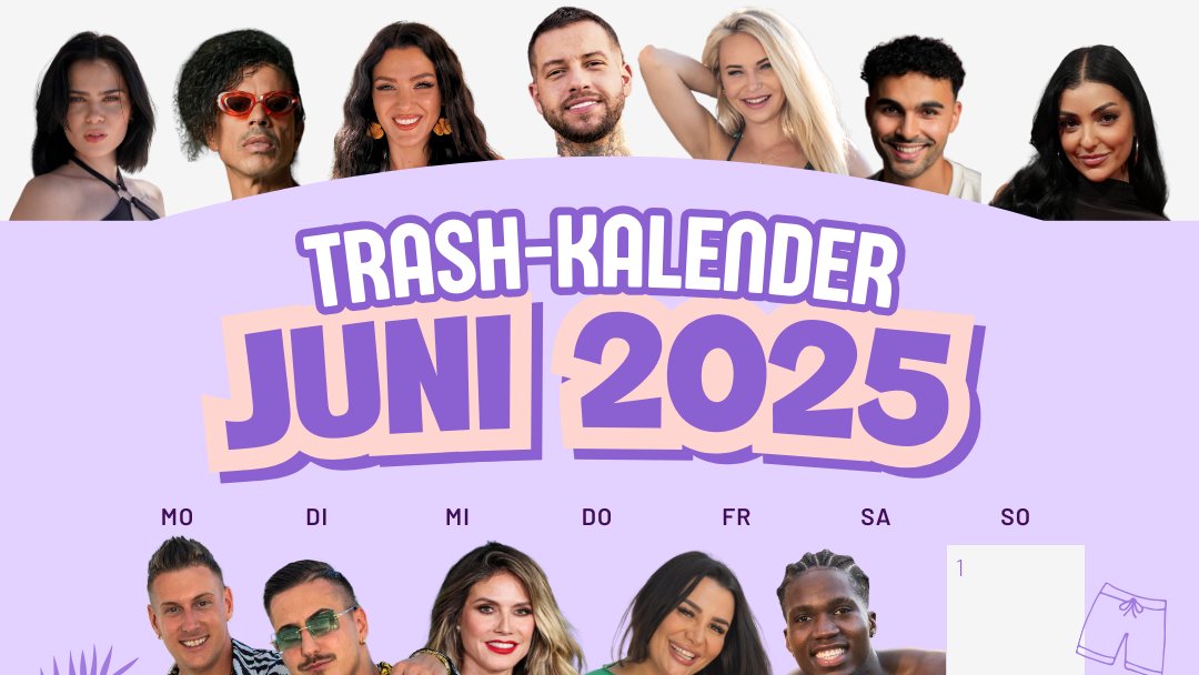 Der Trash-TV-Kalender 2025: Im Juli kommen diese Reality-Shows