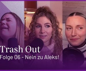 Folge&#x20;6&#x3A;&#x20;&#x201E;Nein&#x20;zu&#x20;Aleks&#x21;&#x201C;&#x20;-&#x20;&#x00DC;ber&#x20;zweite&#x20;Chancen&#x20;und&#x20;aufgew&#x00E4;rmte&#x20;Reality-Beziehungen