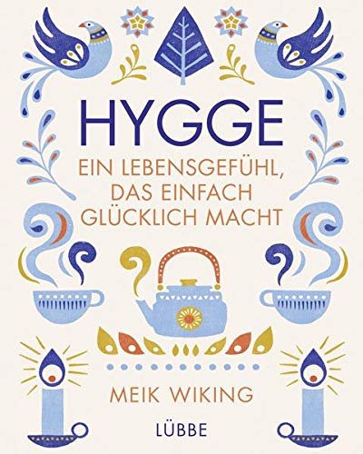 „Hygge – ein Lebensgefühl, das einfach glücklich macht“ von Meik Wiking Bücher zum Verschenken