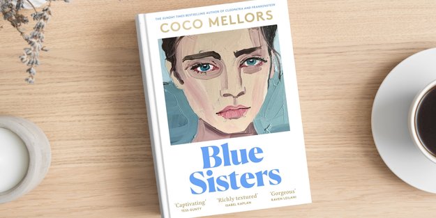 Blue Sisters von Coco Mellors – das ist meine ehrliche Meinung zum Bestseller
